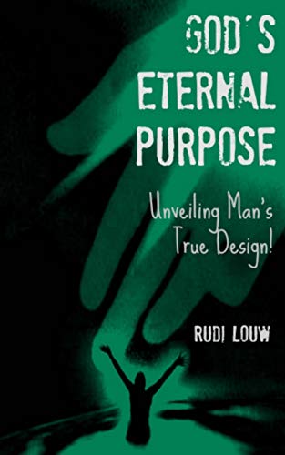 Stock image for God's Eternal Purpose: Unveiling Man's True Design! for sale by Lucky's Textbooks