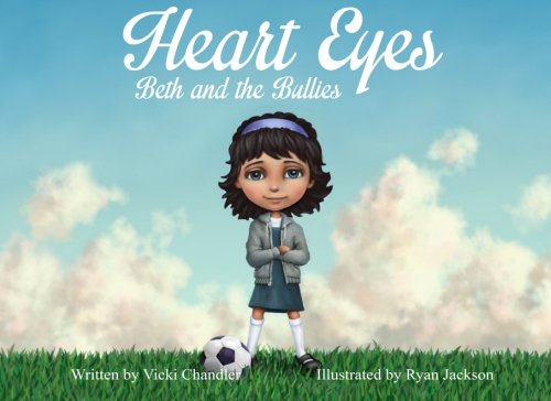 Beispielbild fr Heart Eyes: Beth and the Bullies (Volume 1) zum Verkauf von Revaluation Books