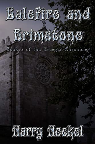 Balefire and Brimstone (The Krueger Chronicles) (9780615840925) by Heckel, Harry