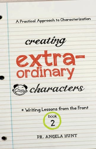 Stock image for Creating Extraordinary Characters : A Practical Approach to Characterization for sale by Better World Books