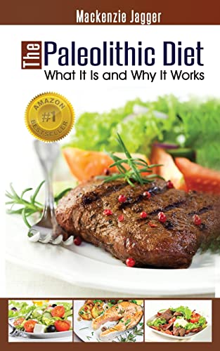 9780615841694: The Paleolithic Diet: What It Is and Why It Works
