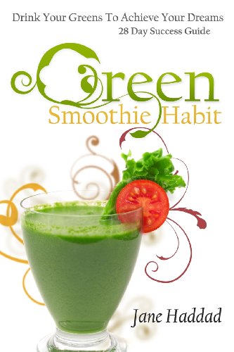 Beispielbild fr Green Smoothie Habit : Drink Your Greens to Achieve Your Dreams, 28 Day Success Guide zum Verkauf von Better World Books