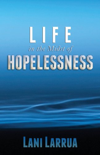 Stock image for LIFE in the Midst of HOPELESSNESS for sale by Books From California