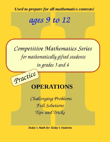 Beispielbild fr Practice Operations: Level 2 (ages 9 to 12) (Competitive Mathematics for Gifted Students) zum Verkauf von SecondSale