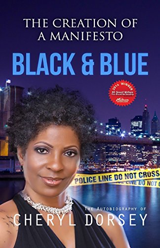 Beispielbild fr Black & Blue (The Creation of a Manifesto): The True Story of an African-American Woman on the LAPD and the Powerful Secrets She Uncovered zum Verkauf von ThriftBooks-Dallas