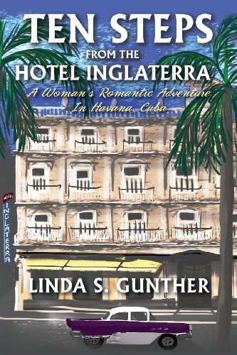 Beispielbild fr Ten Steps From The Hotel Inglaterra: A Woman's Romantic Adventure In Havana, Cuba zum Verkauf von SecondSale