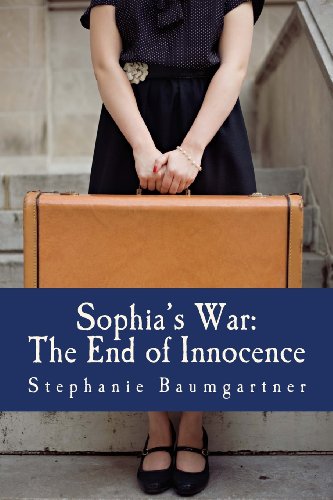 9780615845463: Sophia's War: The End of Innocence