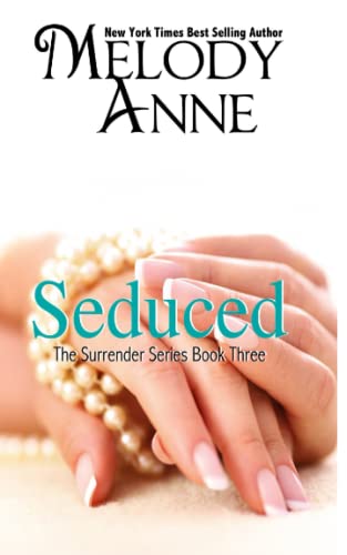 Stock image for Seduced - Book Three - Surrender Series (Volume 3) for sale by Half Price Books Inc.