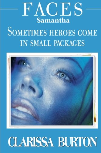 Imagen de archivo de Faces Samantha: Sometimes heroes come in small packages a la venta por THE SAINT BOOKSTORE