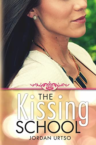 Imagen de archivo de The Kissing School: You Can't Stay Young and Naive Forever a la venta por THE SAINT BOOKSTORE