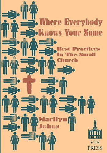 Beispielbild fr Where Everybody Knows Your Name: Best Practices in the Small Church zum Verkauf von Lucky's Textbooks