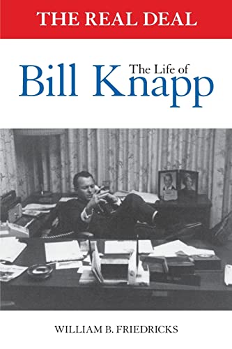 Stock image for The Real Deal: The Life of Bill Knapp for sale by SecondSale