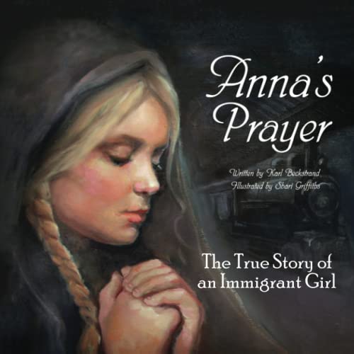 Beispielbild fr Anna's Prayer: The True Story of an Immigrant Girl (Young American Immigrants) zum Verkauf von Books Unplugged