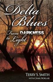 Stock image for Delta Blues From Darkness to Light for sale by BooksRun