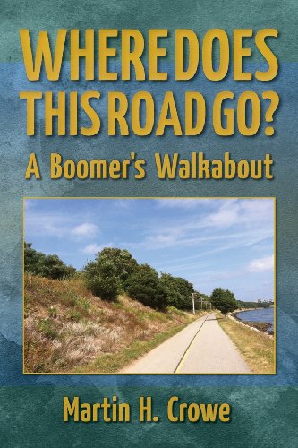 Stock image for Where Does This Road Go?: A Boomer's Walkabout for sale by Books Puddle