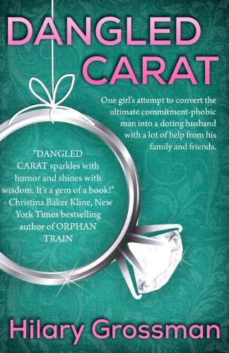 9780615860350: Dangled Carat: One girl's attempt to convert the ultimate commitment-phobic man into a doting husband with a lot of help from his family and friends