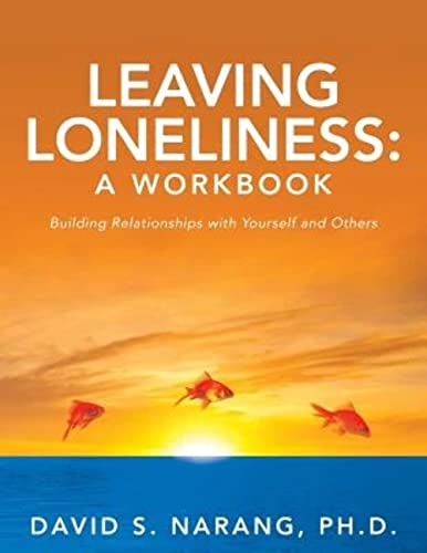 Stock image for Leaving Loneliness: A Workbook: Building Relationships with Yourself and Others for sale by SecondSale