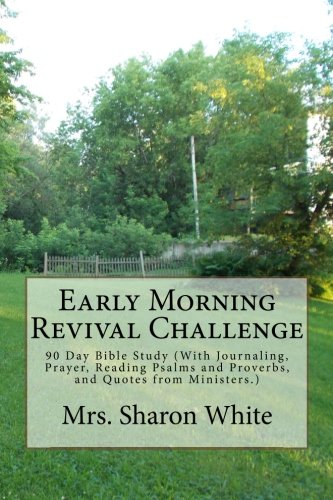 Stock image for Early Morning Revival Challenge: 90 Day Bible Study (With Journaling, Prayer, Reading Psalms and Proverbs, and Quotes from Ministers.) for sale by SecondSale