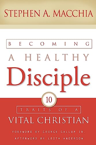 Beispielbild fr Becoming a Healthy Disciple: 10 Traits of a Vital Christian zum Verkauf von ZBK Books