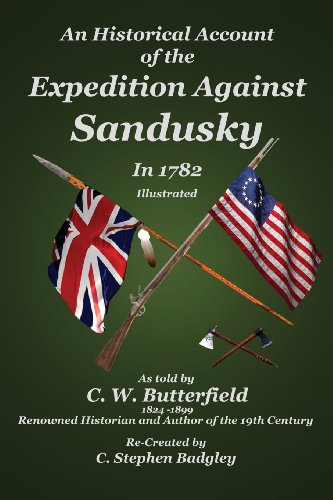 Stock image for An Historical Account of the Expedition Against Sandusky in 1782: Under Colonel William Crawford for sale by GF Books, Inc.