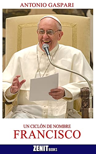 9780615862606: Un cicln de nombre Francisco: El Papa venido del fin del mundo