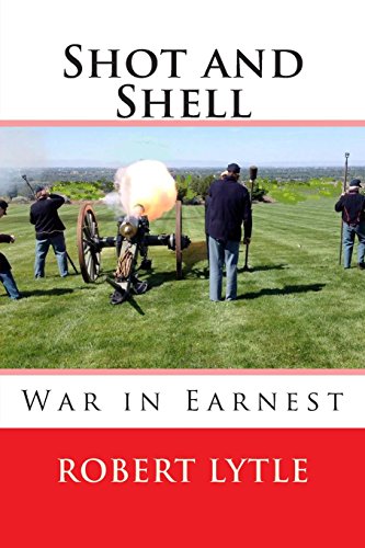 Imagen de archivo de Shot and Shell 3: War in Earnest a la venta por Idaho Youth Ranch Books