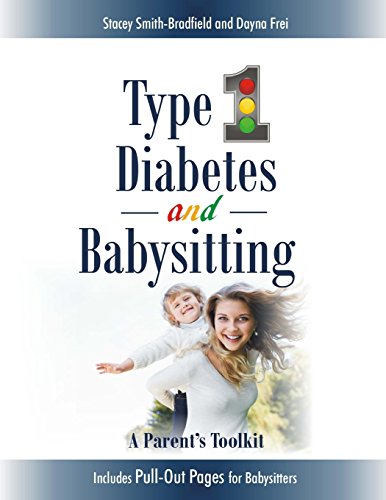 Beispielbild fr Type 1 Diabetes and Babysitting : A Parent's Toolkit: Includes Pull-Out Pages for Babysitters zum Verkauf von Better World Books: West