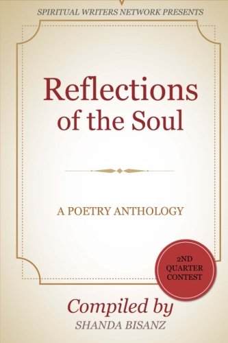 Stock image for Reflections of the Soul: A Poetry Anthology for sale by BookEnds Bookstore & Curiosities
