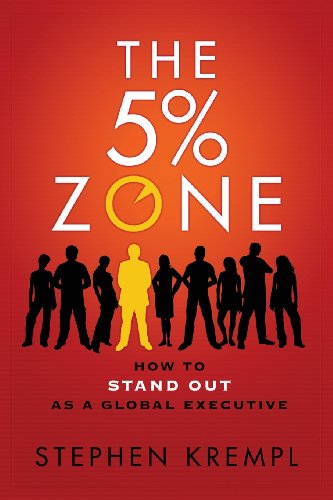 9780615863597: The 5% Zone: How to Stand out as a Global Executive