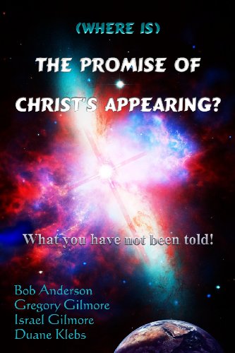 Imagen de archivo de (Where is) The Promise of Christ's Appearing?: What you have not been told! a la venta por Books  Revisited