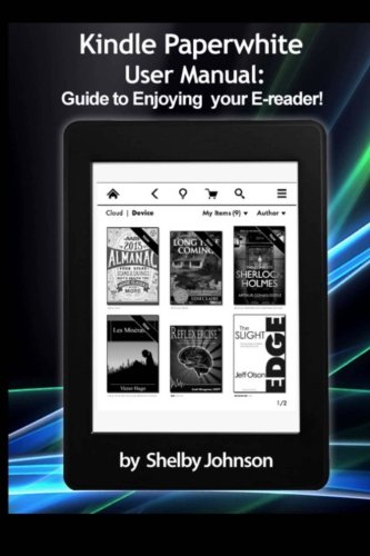 Imagen de archivo de Kindle Paperwhite User Manual: Guide to Enjoying your E-reader a la venta por Gulf Coast Books