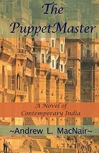 Beispielbild fr The PuppetMaster: A Novel of Contemporary India zum Verkauf von THE SAINT BOOKSTORE