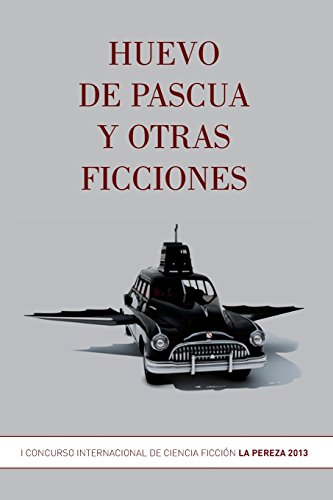 Beispielbild fr Huevo de pascua y otras ficciones zum Verkauf von THE SAINT BOOKSTORE