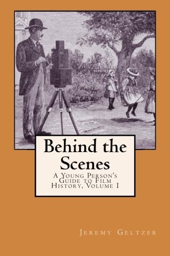 Stock image for Behind the Scenes: A Young Person's Guide To Film History for sale by Revaluation Books
