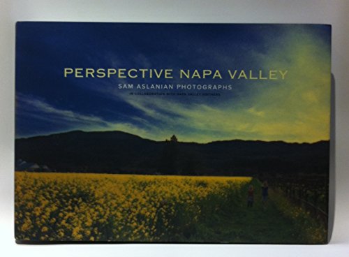 Beispielbild fr Perspective Napa Valley: Sam Aslanian Photographs in Collaboration with Napa Valley Vintners zum Verkauf von HPB-Ruby