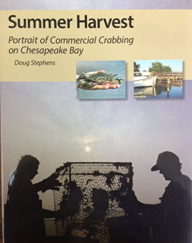 Beispielbild fr Summer Harvest Portrait of Commercial Crabbing on Chesapeake Bay zum Verkauf von ThriftBooks-Atlanta
