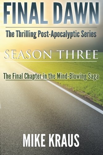 Stock image for Final Dawn, Season 3 (The Thrilling Post-Apocalyptic Series) for sale by GF Books, Inc.