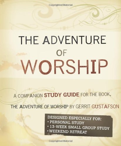 9780615873428: Adventure of Worship Study Guide: Discovering Your Highest Calling