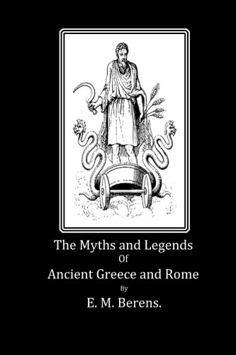 Stock image for The Myths and Legends of Ancient Greece and Rome for sale by Revaluation Books