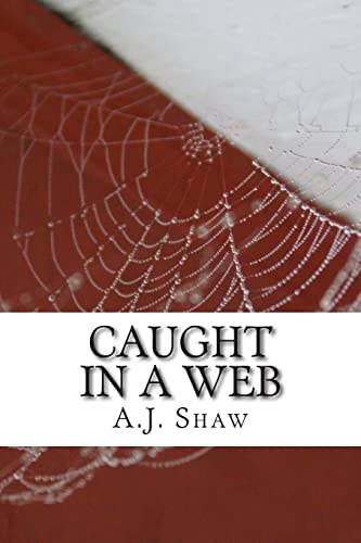 9780615873848: Caught In A Web