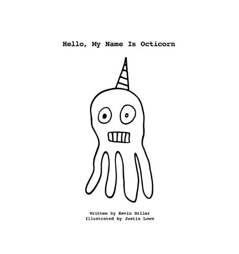 Imagen de archivo de Hello, My Name Is Octicorn Self Published Edition a la venta por SecondSale