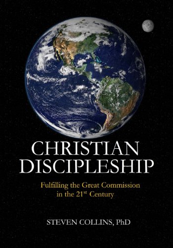 Beispielbild fr Christian Discipleship: Fulfilling the Great Commission in the 21st Century zum Verkauf von SecondSale