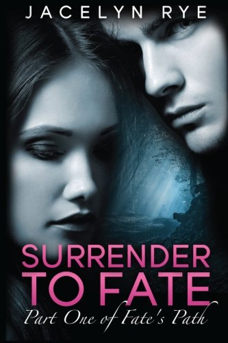 Stock image for Surrender to Fate: Part 1 of Fate's Path for sale by Revaluation Books