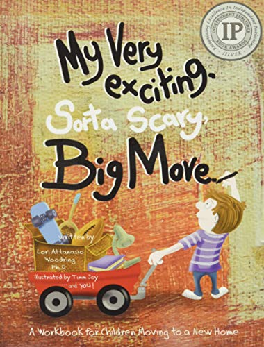 Stock image for My Very Exciting, Sorta Scary, Big Move: A workbook for children moving to a new home for sale by Your Online Bookstore