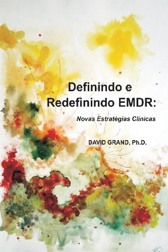 9780615879567: Definindo e Redefinindo EMDR: Novas Estratgias Clnicas