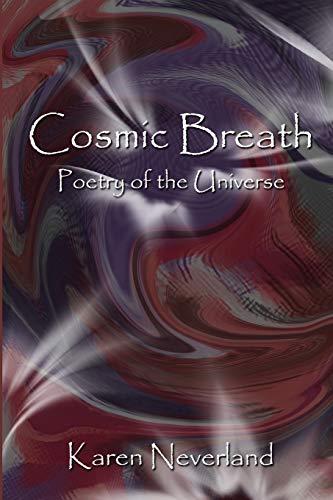 Imagen de archivo de Cosmic Breath: Poetry of the Universe a la venta por Gulf Coast Books