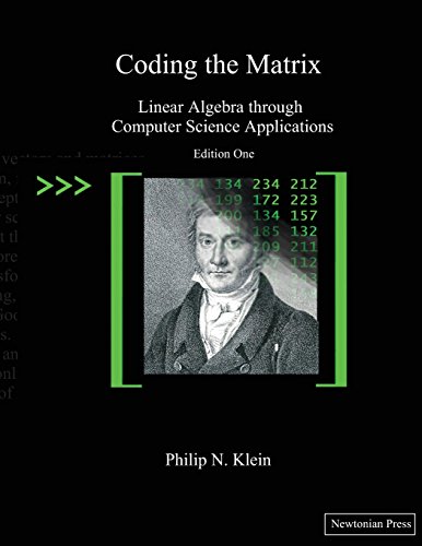 Beispielbild fr Coding the Matrix: Linear Algebra through Applications to Computer Science zum Verkauf von SecondSale