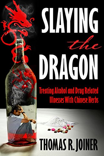 Beispielbild fr Slaying the Dragon: Treating Alcohol and Drug Related Illnesses with Chinese Herbs zum Verkauf von ThriftBooks-Dallas