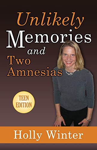 9780615883618: Unlikely Memories and Two Amnesias: Teen Version