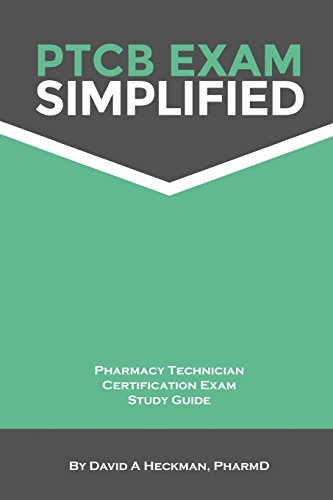 Stock image for PTCB Exam Simplified Pharmacy Technician Certification Exam Study Guide for sale by Better World Books